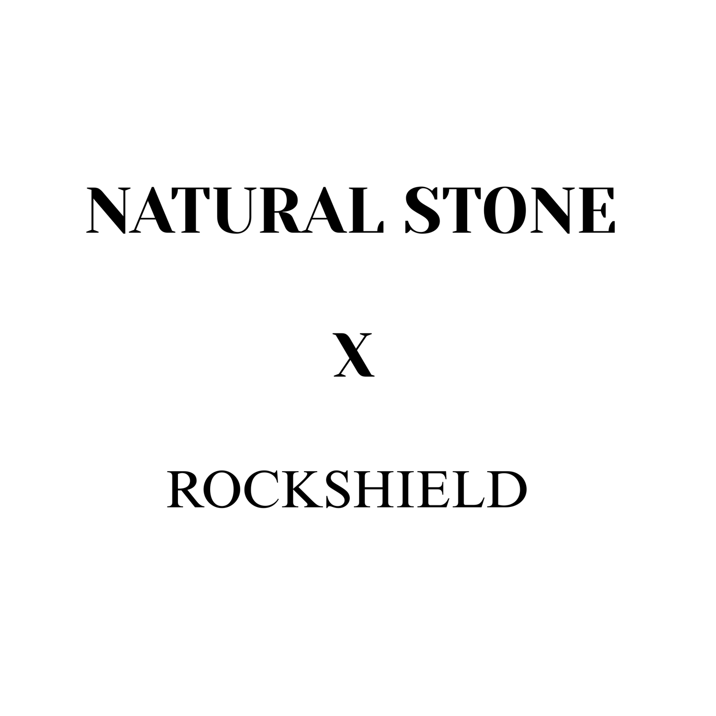 NATURAL STONE X ROCKSHIELD